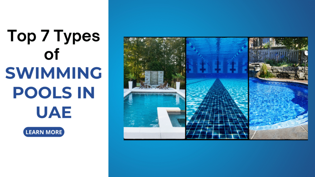 Top 7 Types of Swimming Pools in UAE